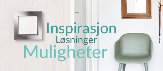 Inspirasjon til hjemmet - muligheter